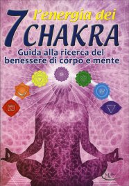 L'Energia dei 7 Chakra
