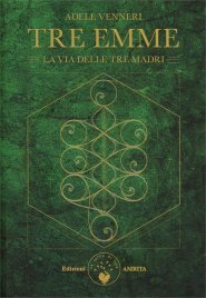 Tre Emme. La Via delle Tre Madri Nuova Edizione 2025