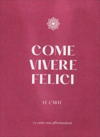 Come Vivere Felici - Carte Metamedicina