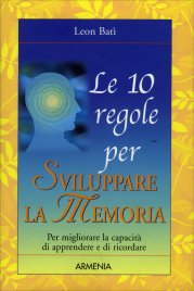 Le 10 Regole per Sviluppare la Memoria