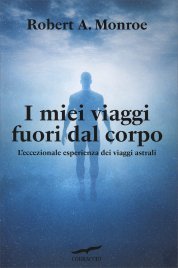 I miei viaggi fuori dal corpo