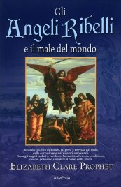 Gli Angeli Ribelli e il Male del Mondo