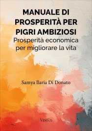 Manuale di Prosperità per Pigri Ambiziosi