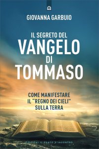 Il Segreto del Vangelo di Tommaso