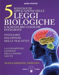 Manuale di Applicazione delle Cinque Leggi Biologiche e Scienze Bio-Logiche Integrate