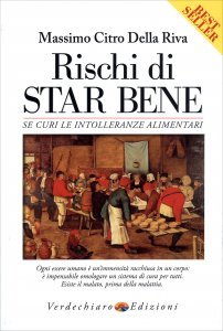 Rischi di Star Bene se Curi le Intolleranze Alimentari
