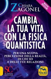 Cambia la Tua Vita con la Fisica Quantistica