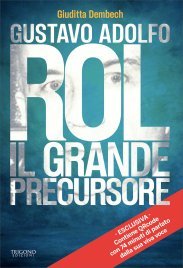Gustavo Adolfo Rol. Il Grande Precursore