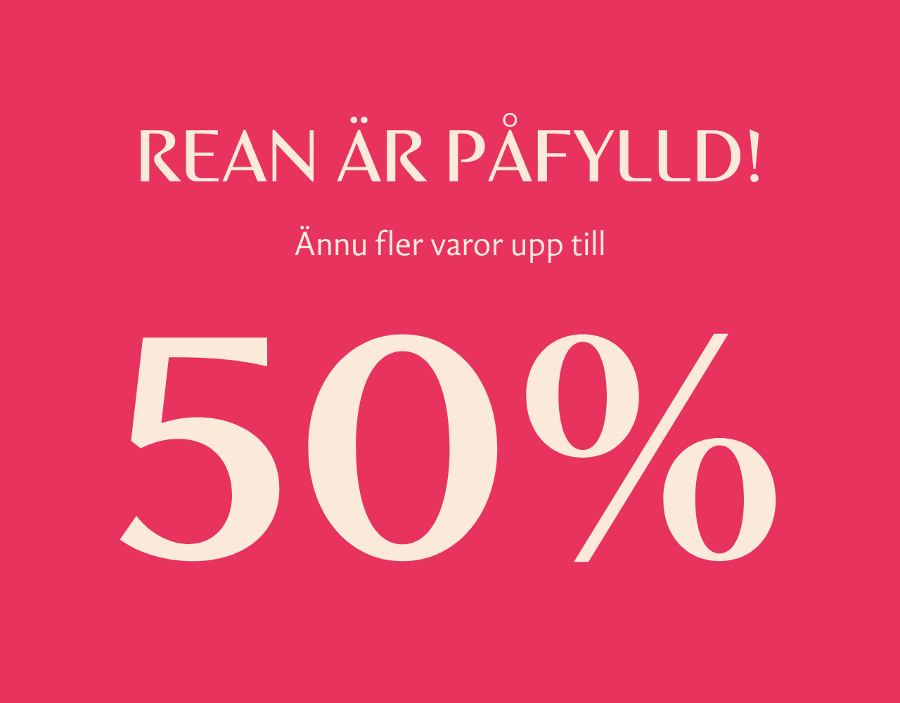 Rea upp till 50%
