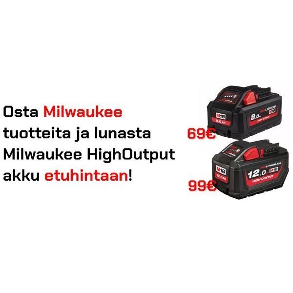 Osta Milwaukee tuotteita ja lunasta Milwaukee HighOutput akku etuhintaan!