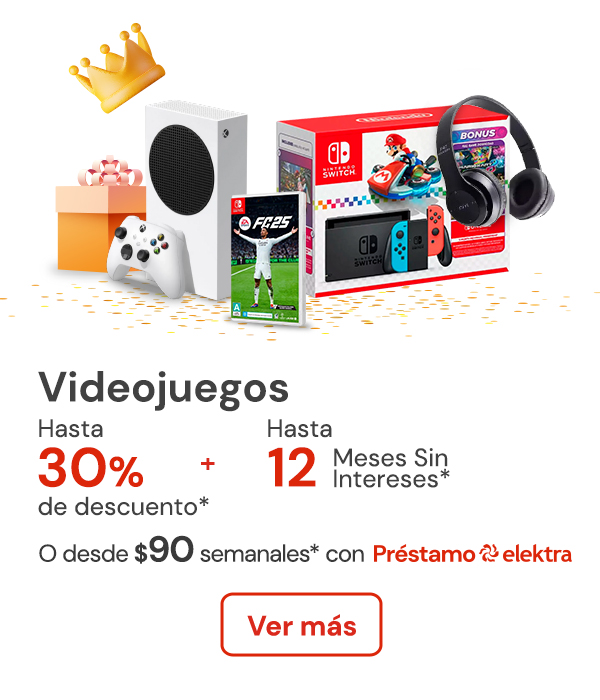 Videojuegos hasta 30% de descuento + hasta 12 meses sin intereses o desde $90 semanales con Préstamo Elektra