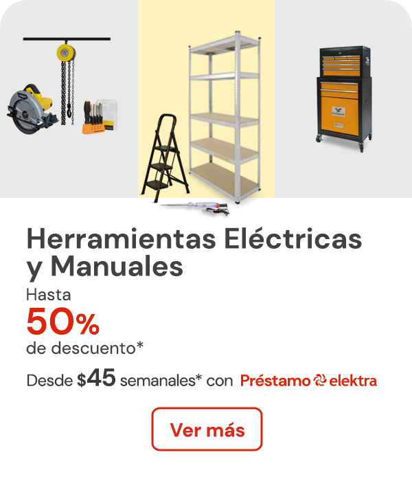 Herramientas electricas y manuales hasta 50% de descuento desde $45 semanales