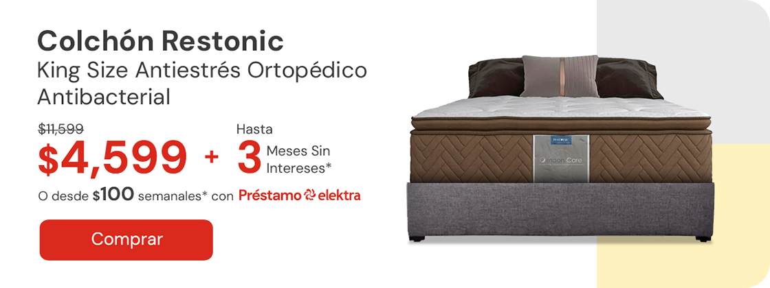 Colchon Restonic King Size Antiestres Ortopedico Antibacterial De: $11,599 A: $4,599 Desde $100 semanales o hasta 3 MSI