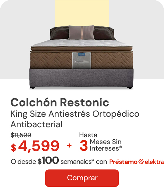 Colchon Restonic King Size Antiestres Ortopedico Antibacterial De: $11,599 A: $4,599 Desde $100 semanales o hasta 3 MSI