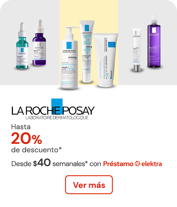 La Roche Posay hasta 20% de descuento desde $40 semanales con Préstamo Elektra (colocar logo)