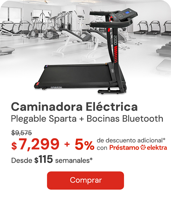 "Caminadora Eléctrica Plegable SPARTA, 1.5HP Bocinas & Bluetooth De; $9,575 A: $7,299 Desde: $115 semanales + 5% de descuento adicional con Prestamo elektra"