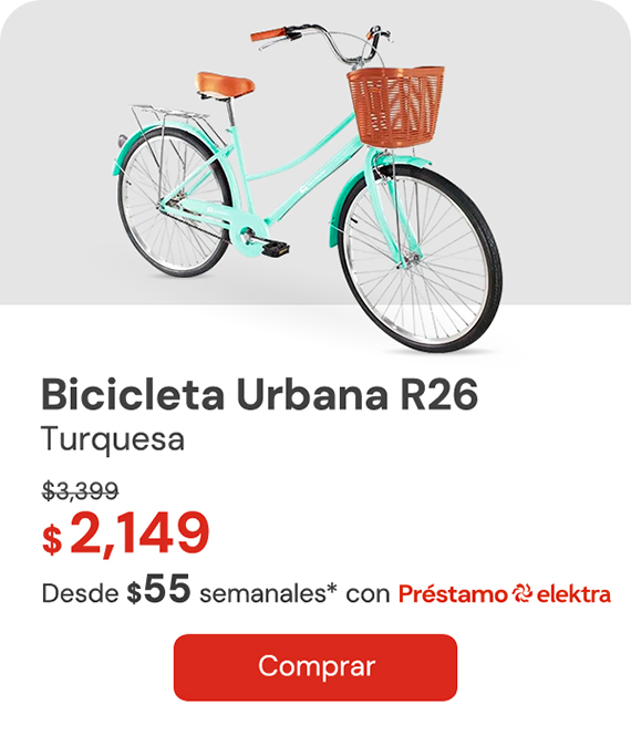 "Bicicleta Urbana R26 Turquesa De: $3,399 A: $2,149 Desde: $55 semanales "