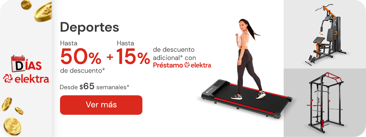 Deportes hasta 50% de descuento desde $65 semanales + hasta 15% de descuento adicional pagando con Préstamo Elektra