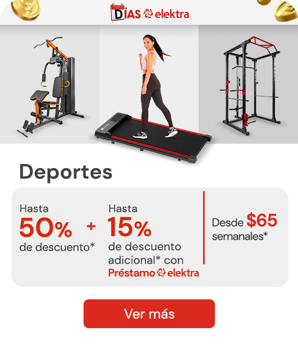 Deportes hasta 50% de descuento desde $65 semanales + hasta 15% de descuento adicional pagando con Préstamo Elektra