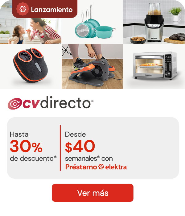 "Lanzamiento CV Directo hasta 30% de descuento desde $40 semanales* con Prédtamo"