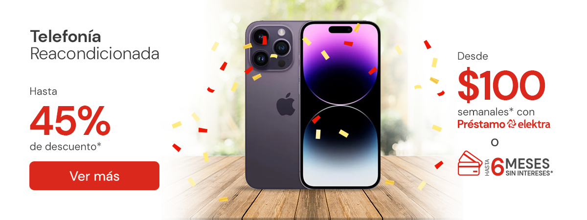 Reacondicionados + hasta 45% de descuento + hasta 6MSI + Desde 100 semanales