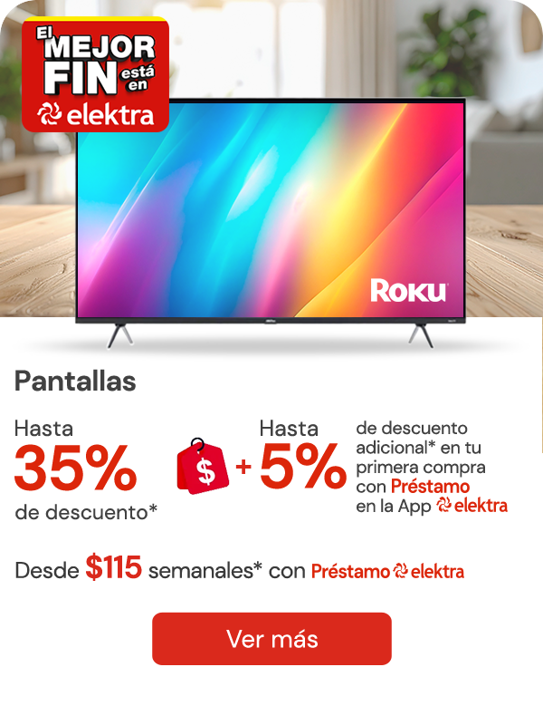 Pantallas hasta 35% de descuento + 5% adicional con prestamo en primera compra *desde: 115 semanales