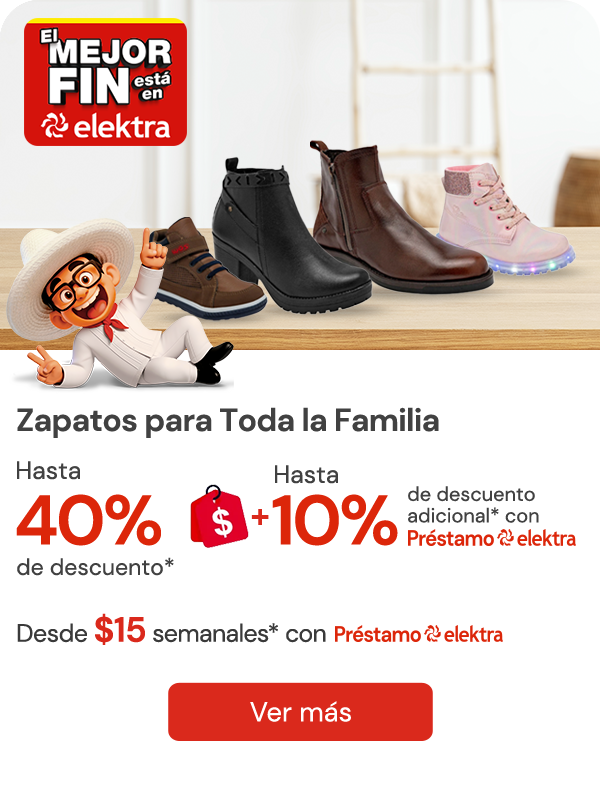 Zapatos para toda la familia - Hasta 40% descuento +10% prestamo Elektra. Desde $13 semanales