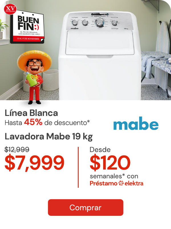 Línea blanca Hasta 45% de descuento (Logo Mabe) Lavadora Mabe 19Kg" $8,499 / 120 semanales