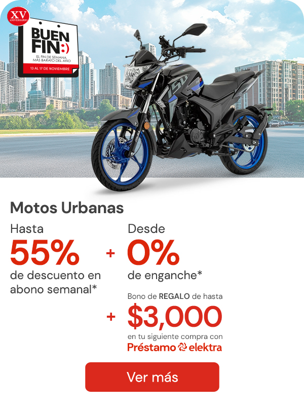 Motos Urbanas con hasta 55% descuento en abono desde 0% de enganche + bono de hasta $3,000 con Préstamo Elektra.