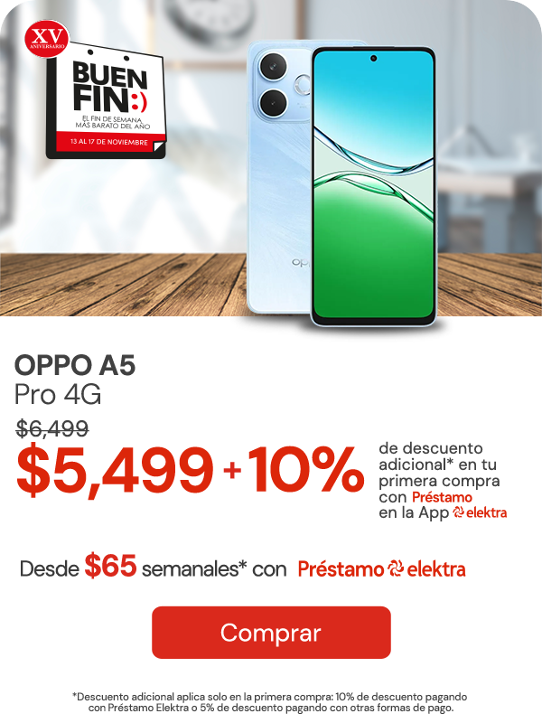 Sólo por hoy Oppo A5 Pro 4G $6,499 $5,499 + 10% Primera compra app