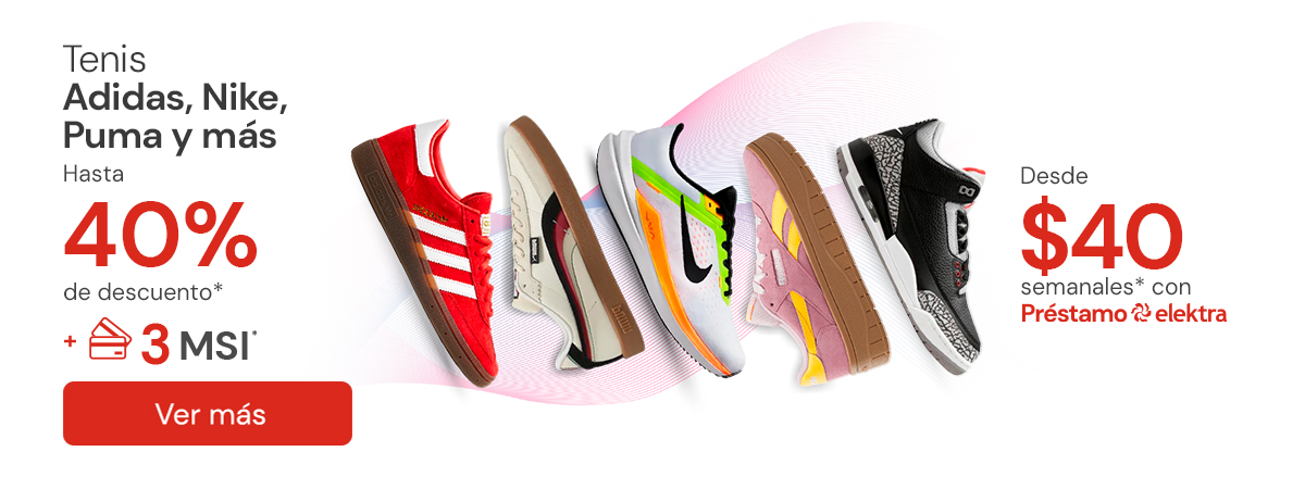 "Tenis Adidas ı Nike, Puma ı Onı Reebok. Hasta 40% de descuento (Desde $40 semanales con prestamo Elektra)"