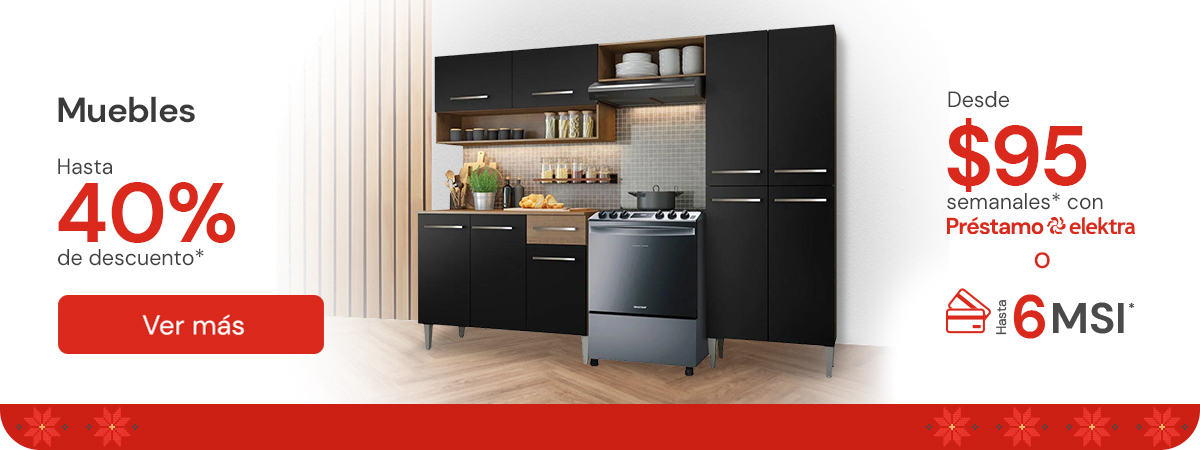 Muebles hasta 40% de descuento desde: $95 semanales o hasta 6 MSI