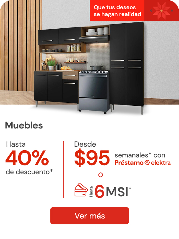 Muebles hasta 40% de descuento desde: $95 semanales o hasta 6 MSI