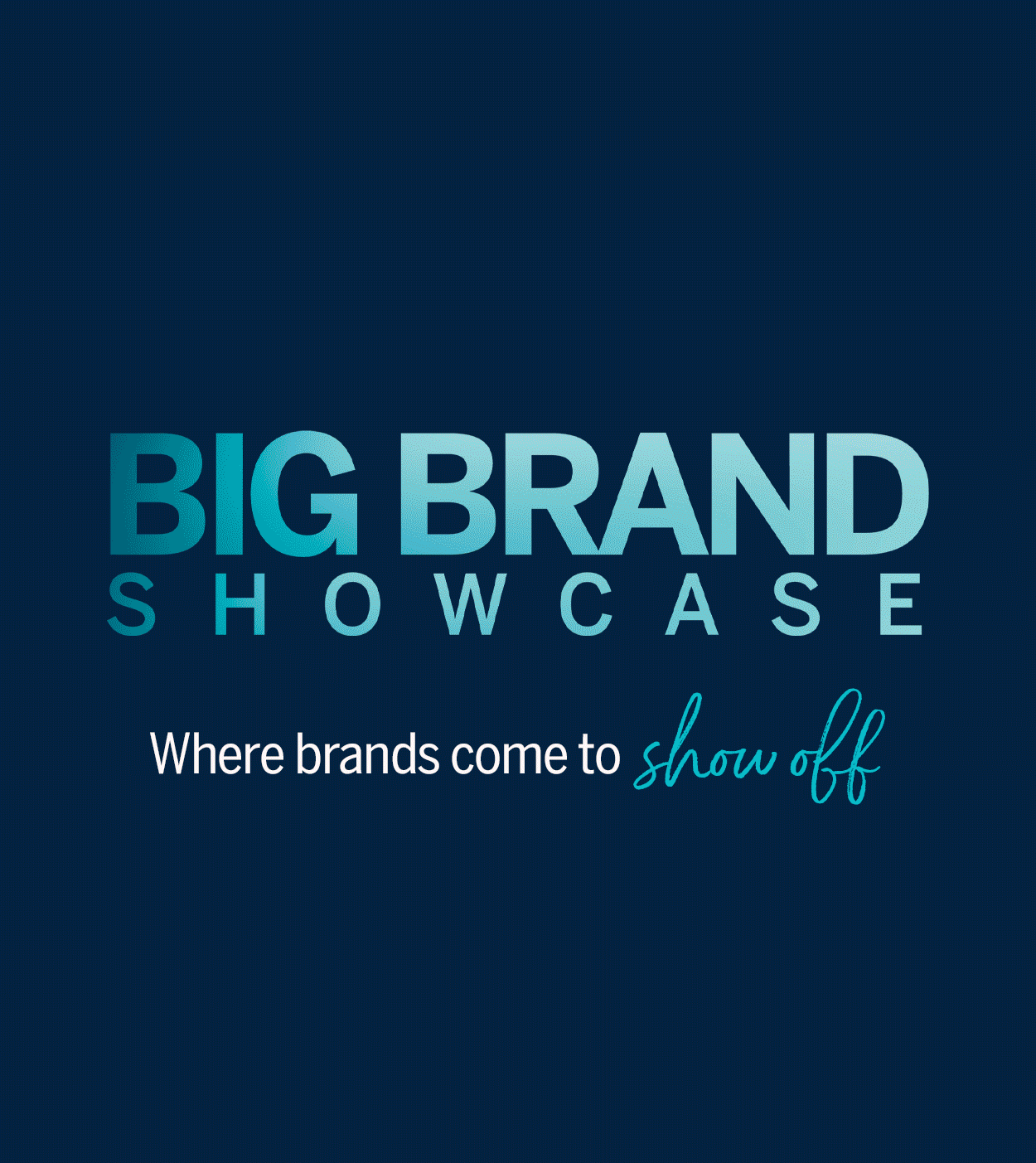 Big Brand Showcase