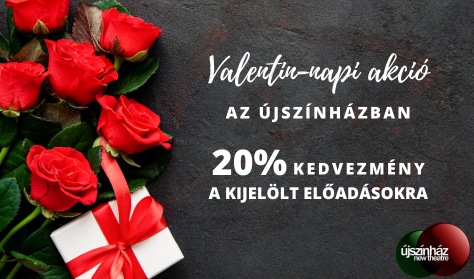 Az Újszínház Valentin ajánlata