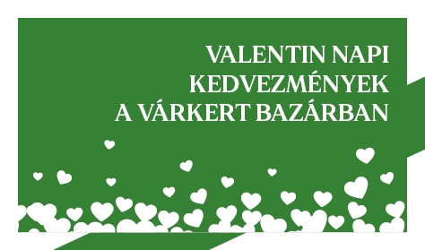 Valentin-napi kedvezmények a Várkert Bazárban