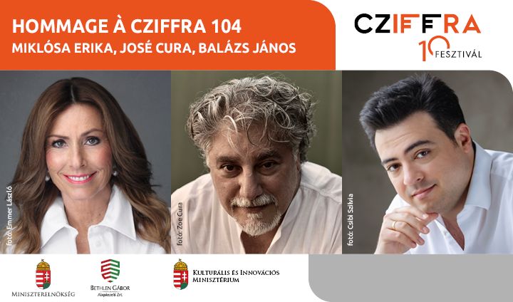 Hommage à Cziffra 104 | Miklósa Erika - José Cura - Balázs János