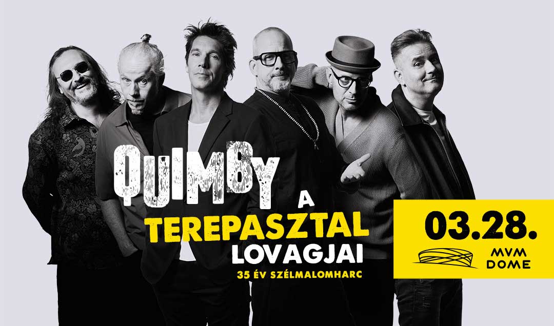 Quimby - A TEREPASZTAL LOVAGJAI - 35 év szélmalomharc