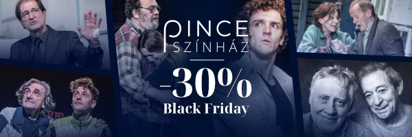 A Ferencvárosi Pinceszínház Black Friday ajánlata