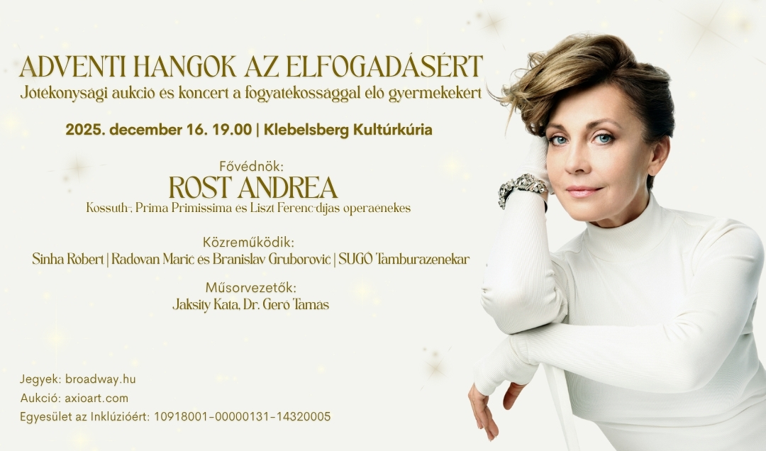 Adventi hangok az Elfogadásért – Az est fővédnöke Rost Andrea 🌟