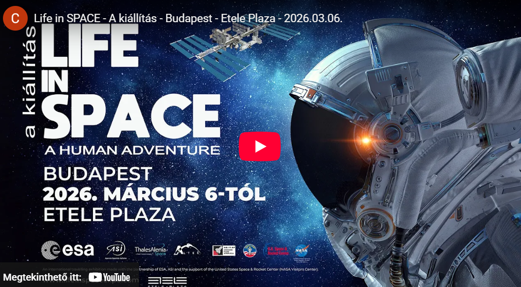 Life in SPACE - A kiállítás - Budapest - Etele Plaza - 2026.03.06.