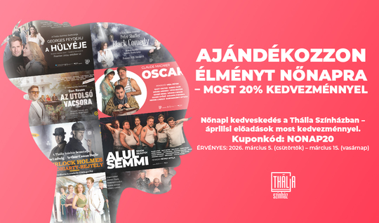 Nőnapi kedvezmény a Thália Színházban