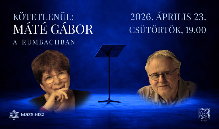 Kötetlenül: Máté Gábor a Rumbachban