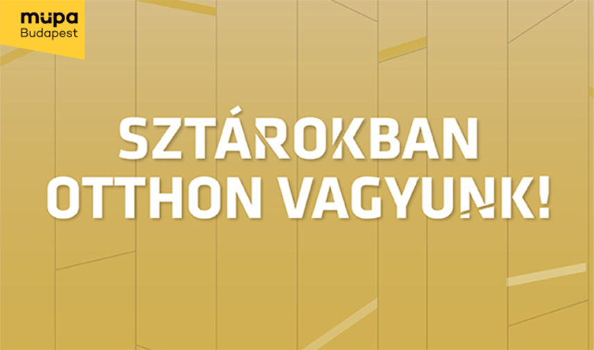 Müpa - Sztárokban otthon vagyunk