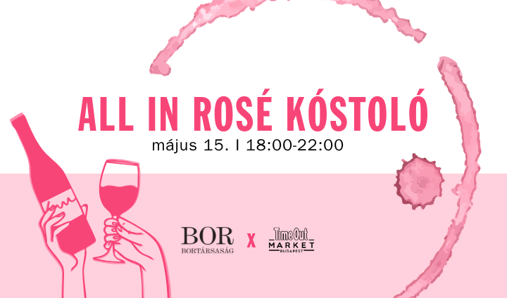 All In Rosé Kóstoló by Bortársaság & Time Out Market