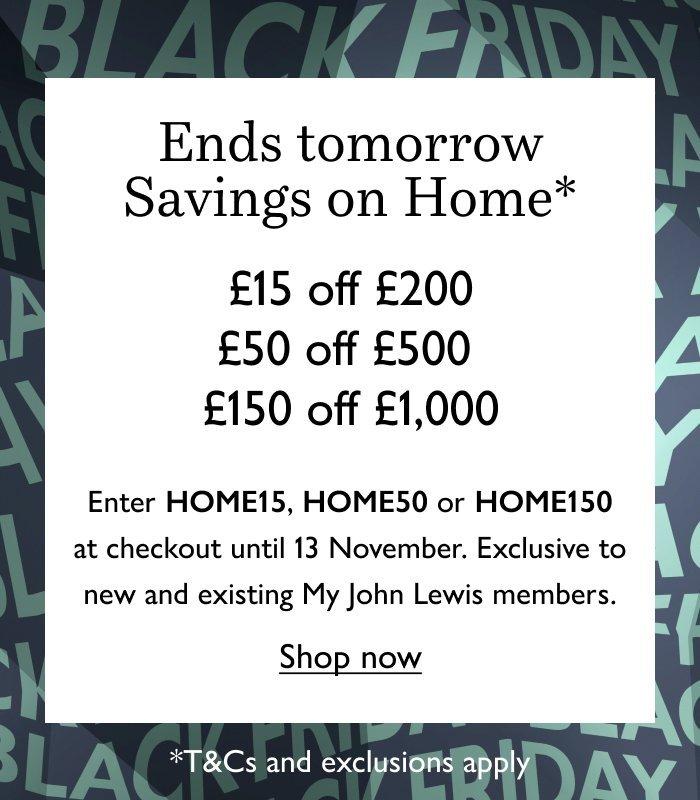 Ends tomorrow. Savings on Home