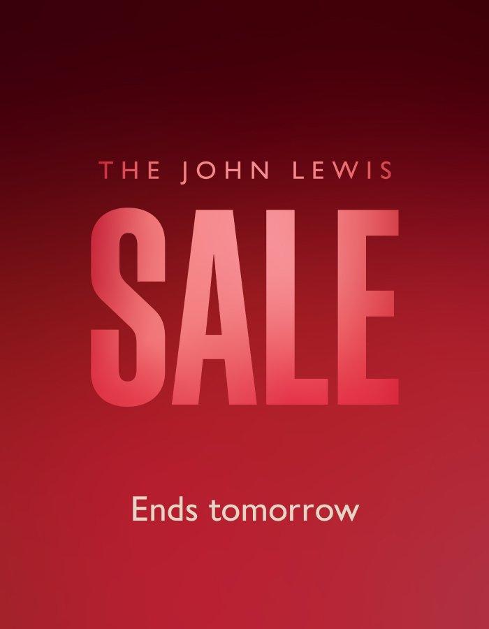 The John Lewis Sale Ends tomorrow