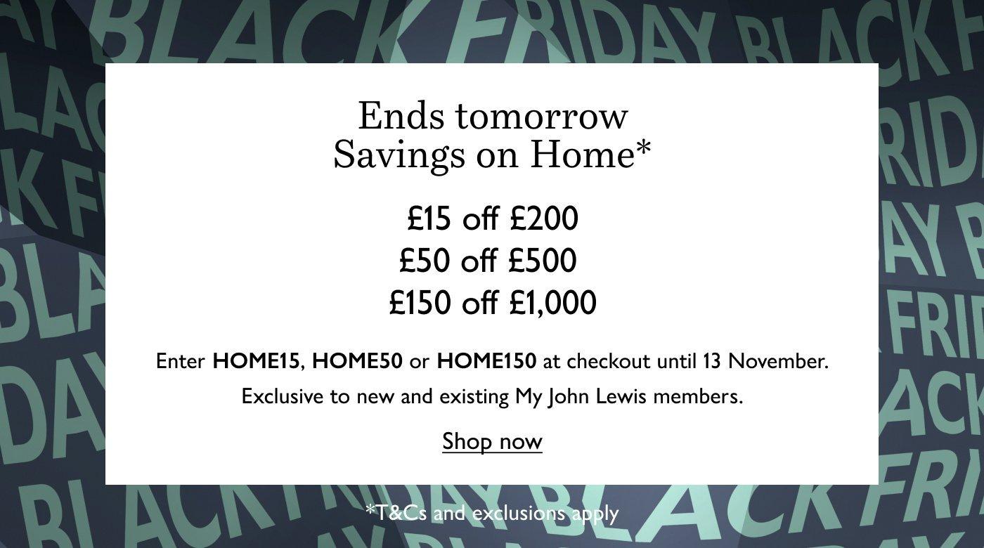 Ends tomorrow. Savings on Home