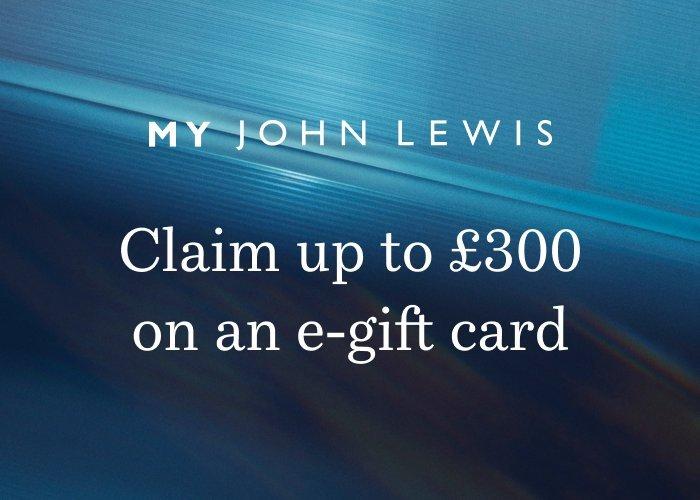 Claim up to £300 on an e-gift card