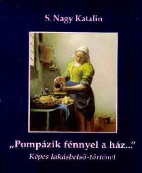 S. Nagy Katalin: „Pompázik fénnyel a ház…” (antikvár)